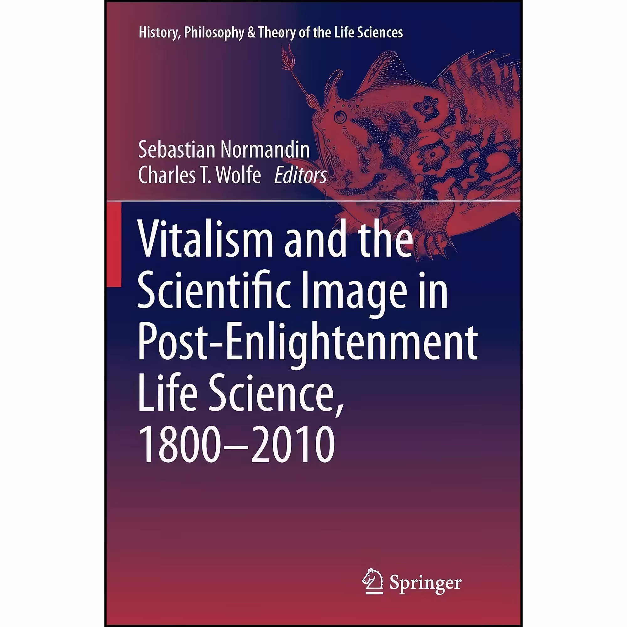 کتاب زبان اصلی Vitalism and the Scientific Image in PostEnlightenment Life Scien