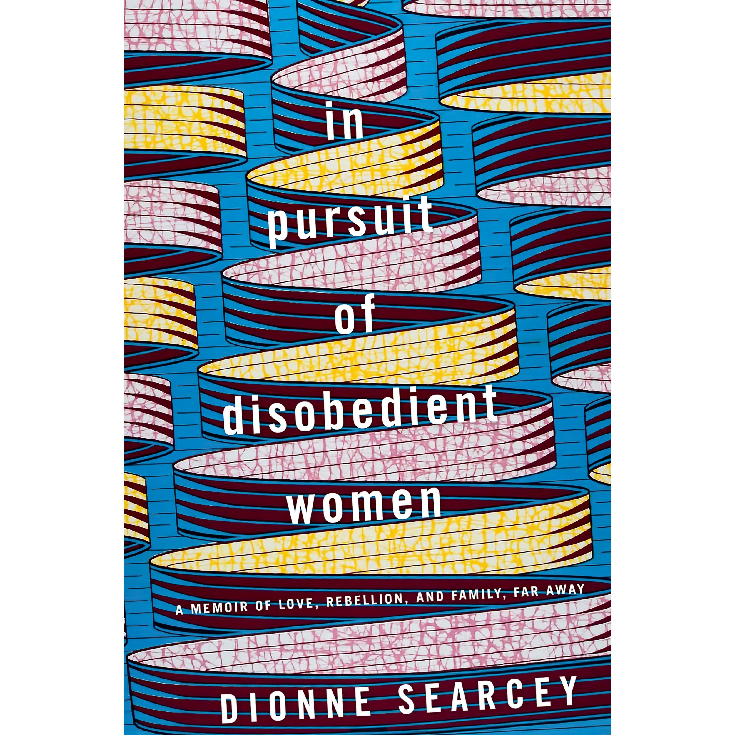 کتاب زبان اصلی In Pursuit of Disobedient Women اثر Dionne Searcey