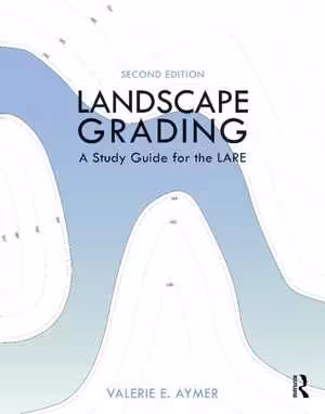 [PDF] دانلود کتاب Landscape Grading - A Study Guide For The Lare, 2nd ed, 2020