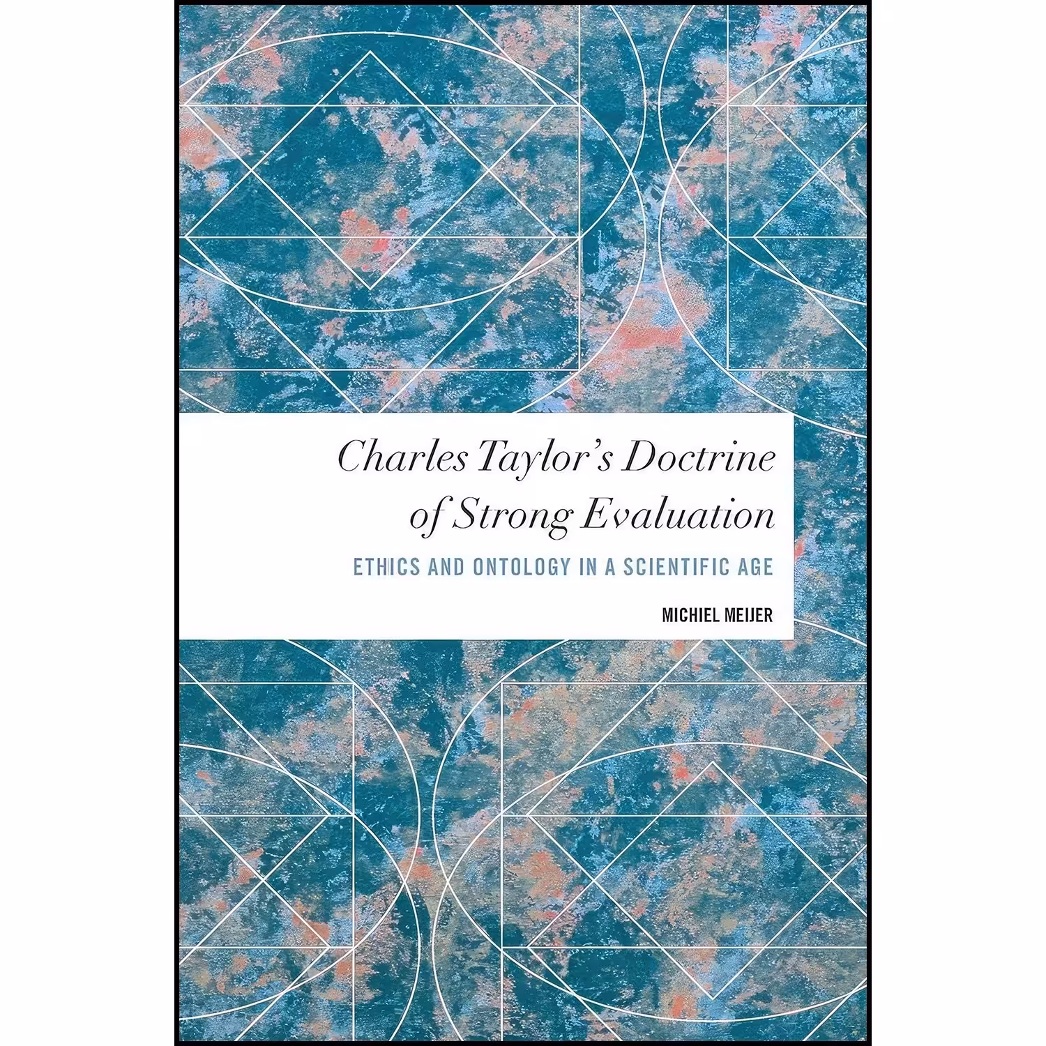 کتاب زبان اصلی Charles Taylors Doctrine of Strong Evaluation اثر Michiel Meijer