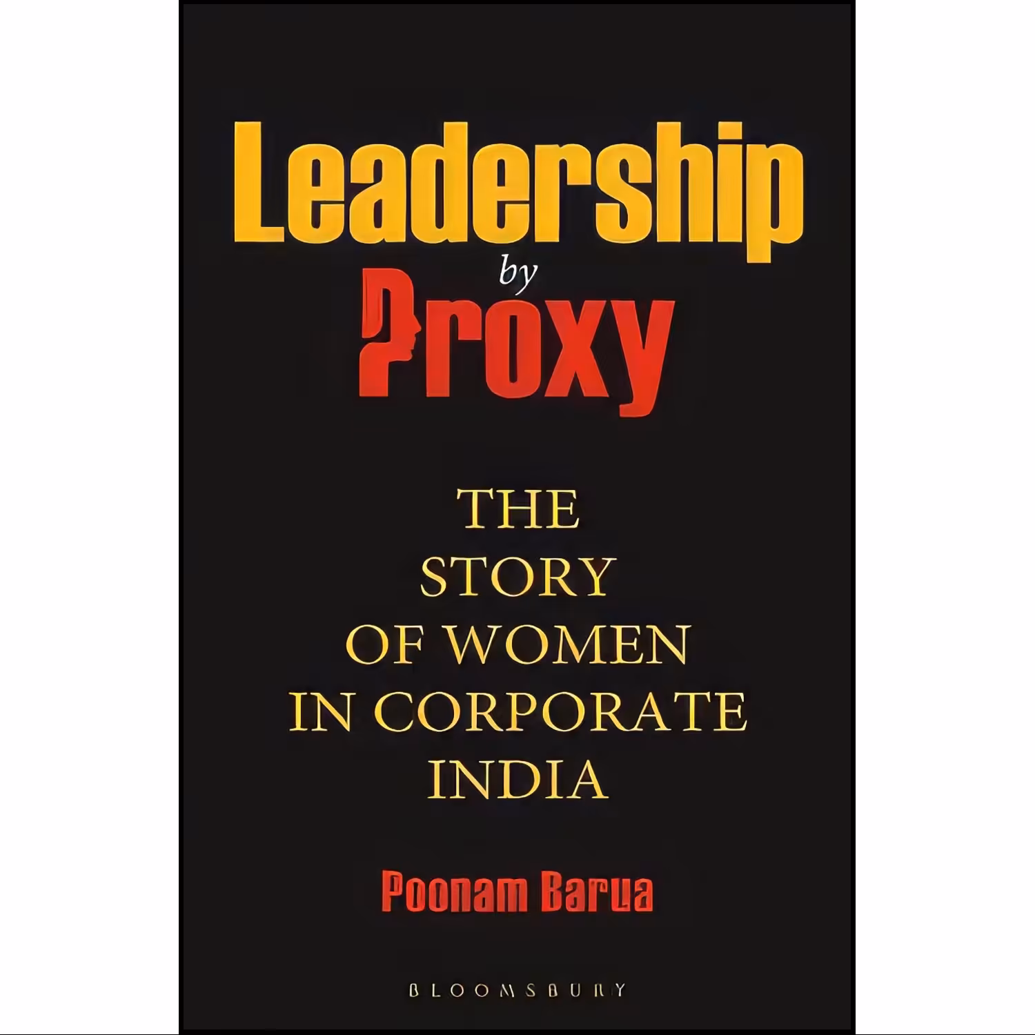 کتاب زبان اصلی Leadership by Proxy اثر Poonam Barua