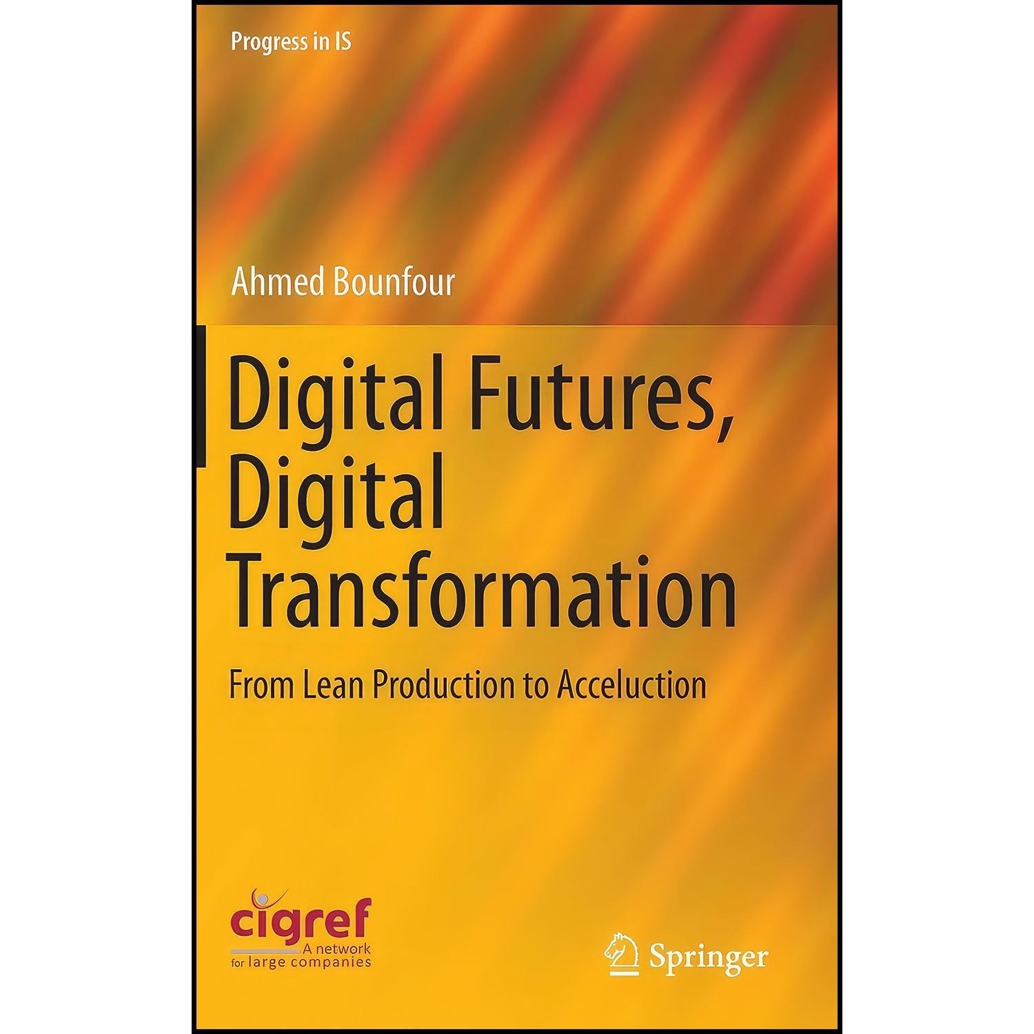 کتاب زبان اصلی Digital Futures Digital Transformation اثر Ahmed Bounfour