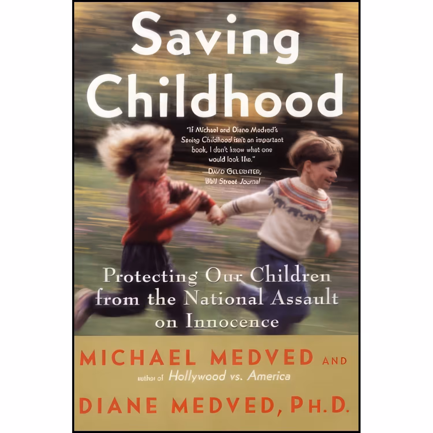 کتاب زبان اصلی Saving Childhood اثر Michael Medved and Diane Medved