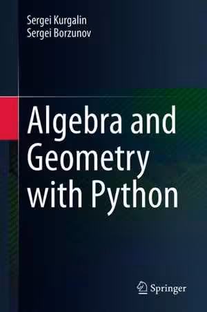 [EPUB] دانلود کتاب Algebra And Geometry With Python, 2021