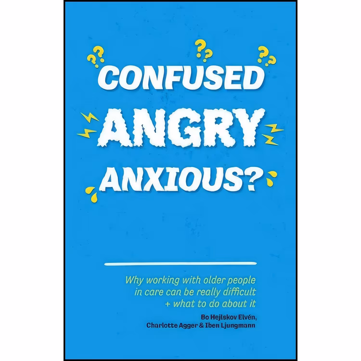 کتاب زبان اصلی Confused Angry Anxious اثر Bo Hejlskov Elven