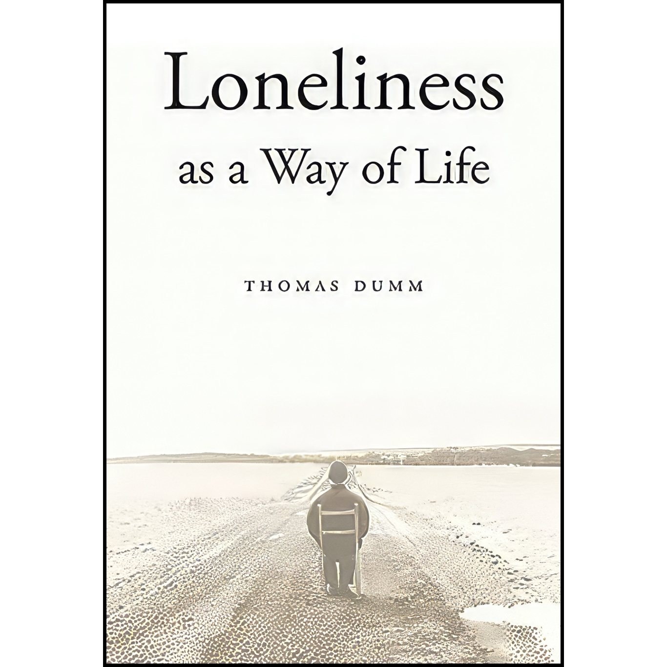 کتاب زبان اصلی Loneliness as a Way of Life اثر Thomas L Dumm