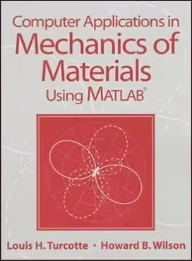 󾕇 Turcotte L. H., Computer Applications in Mechanics of Materials using MATLAB, 1997 - دانلود کتاب های دانشگاهی