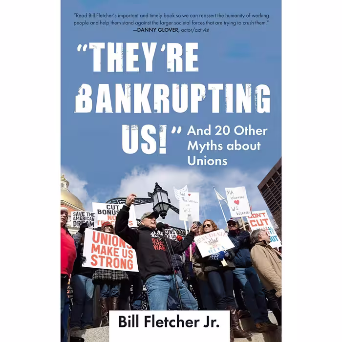 کتاب زبان اصلی   Theyre Bankrupting Us   اثر Bill Fletcher Jr