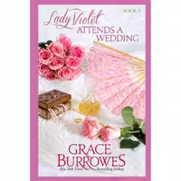 کتاب زبان اصلی Lady Violet Attends a Wedding اثر Grace Burrowes انتشارات تازه ها