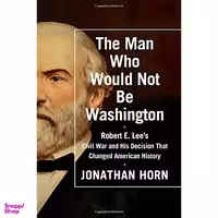 کتاب The Man Who Would Not Be Washington اثر Jonathan Horn انتشارات Scribner