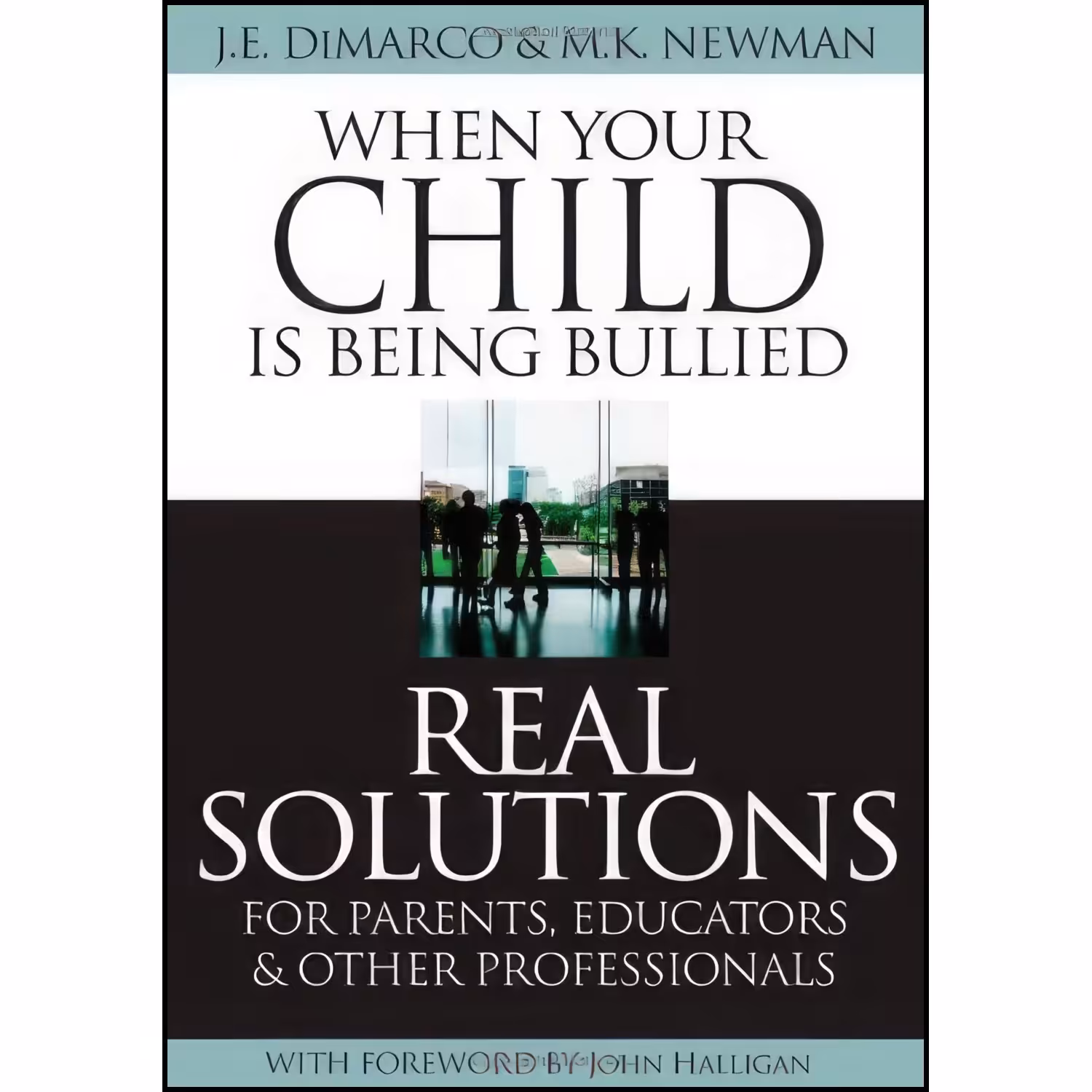 کتاب زبان اصلی When Your Child Is Being Bullied اثر JE DiMarco and MK Newman