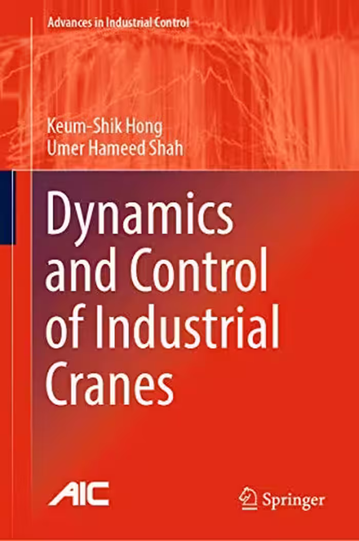 󾕇 دانلود کتاب Dynamics And Control Of Industrial Cranes, 2019 - دانلود کتاب های دانشگاهی