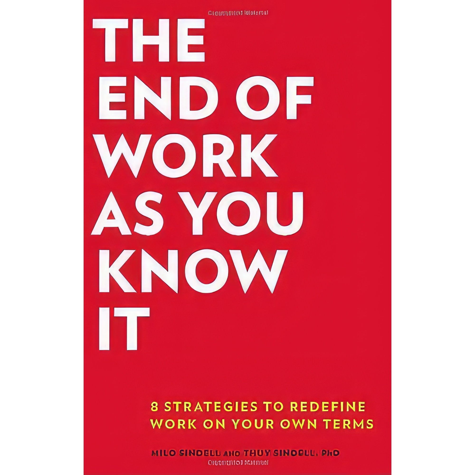 کتاب زبان اصلی The End of Work as You Know It اثر Milo Sindell and Thuy Sindell