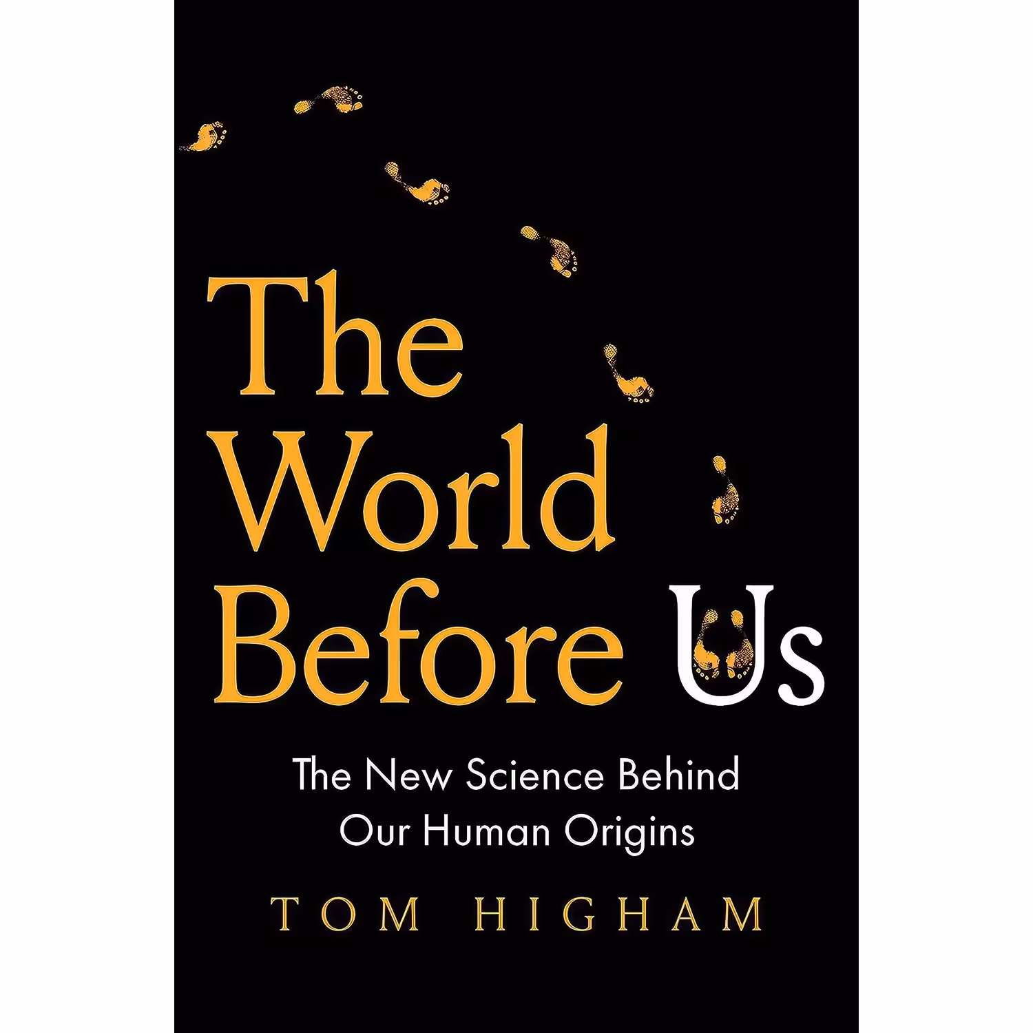 کتاب زبان اصلی The World Before Us اثر Tom Higham