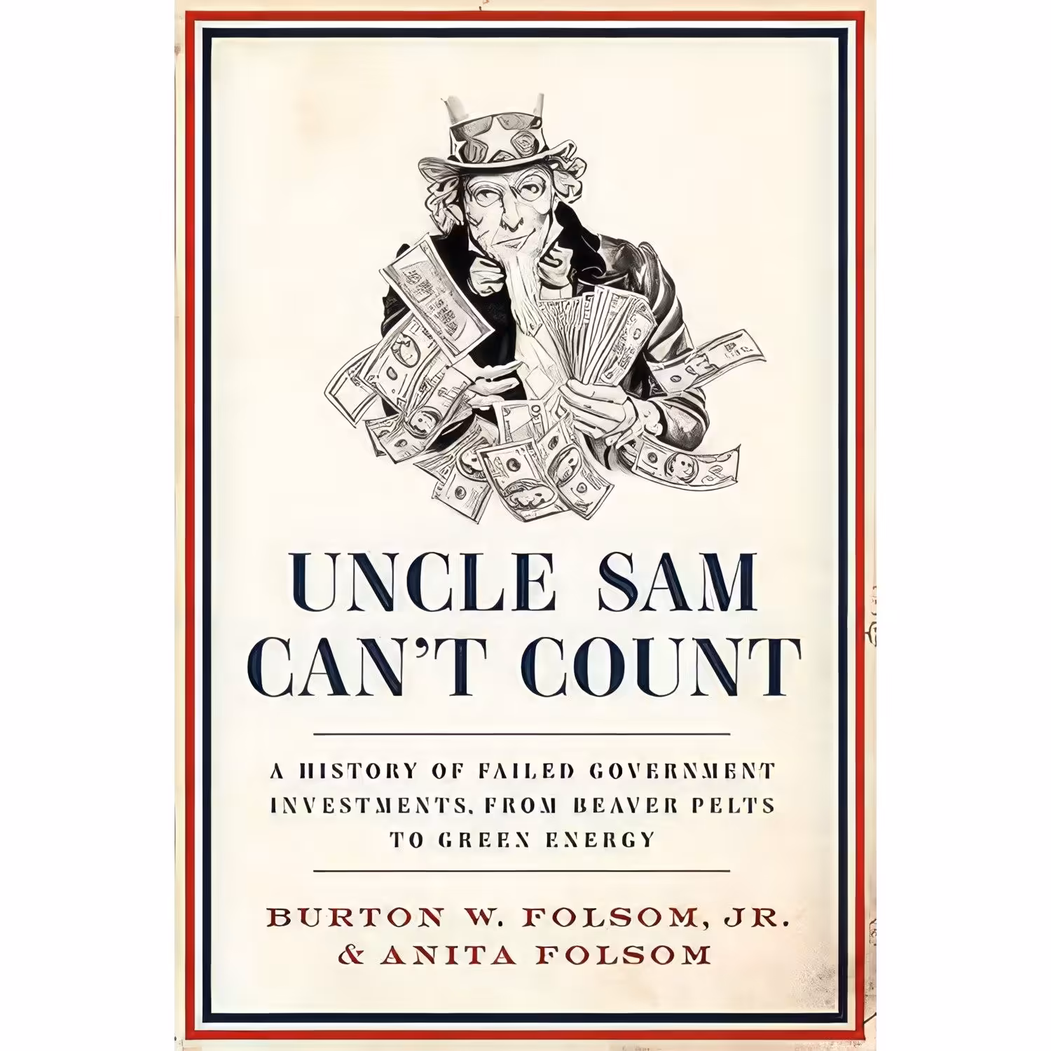 کتاب زبان اصلی Uncle Sam Cant Count اثر Burton W Folsom Jr Jr and anita Folsom