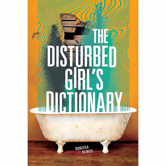 کتاب زبان اصلی The Disturbed Girls Dictionary اثر Nonieqa Ramos