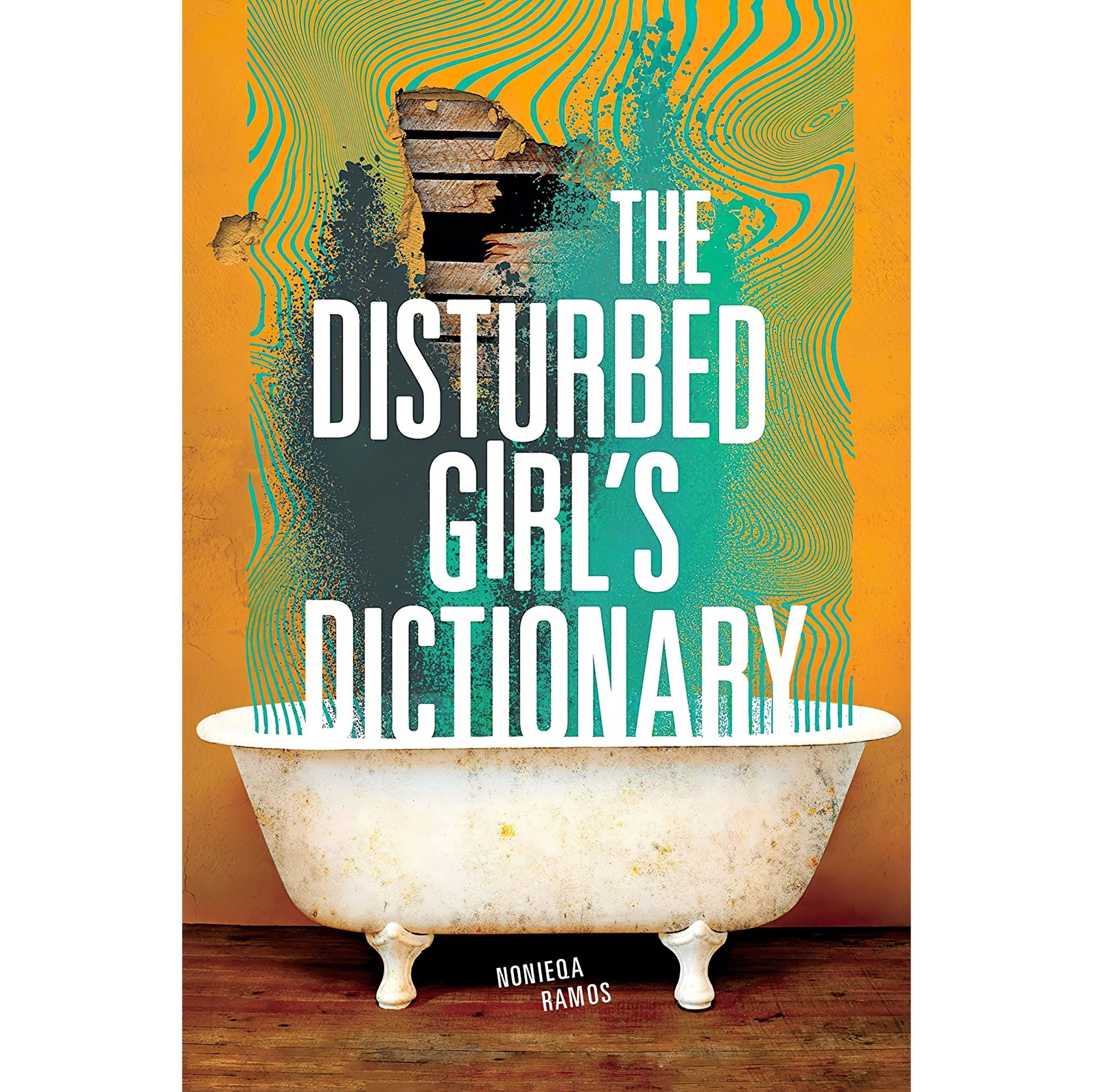 کتاب زبان اصلی The Disturbed Girls Dictionary اثر Nonieqa Ramos