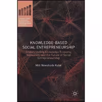 کتاب زبان اصلی KnowledgeBased Social Entrepreneurship اثر Mitt Nowshade Kabir