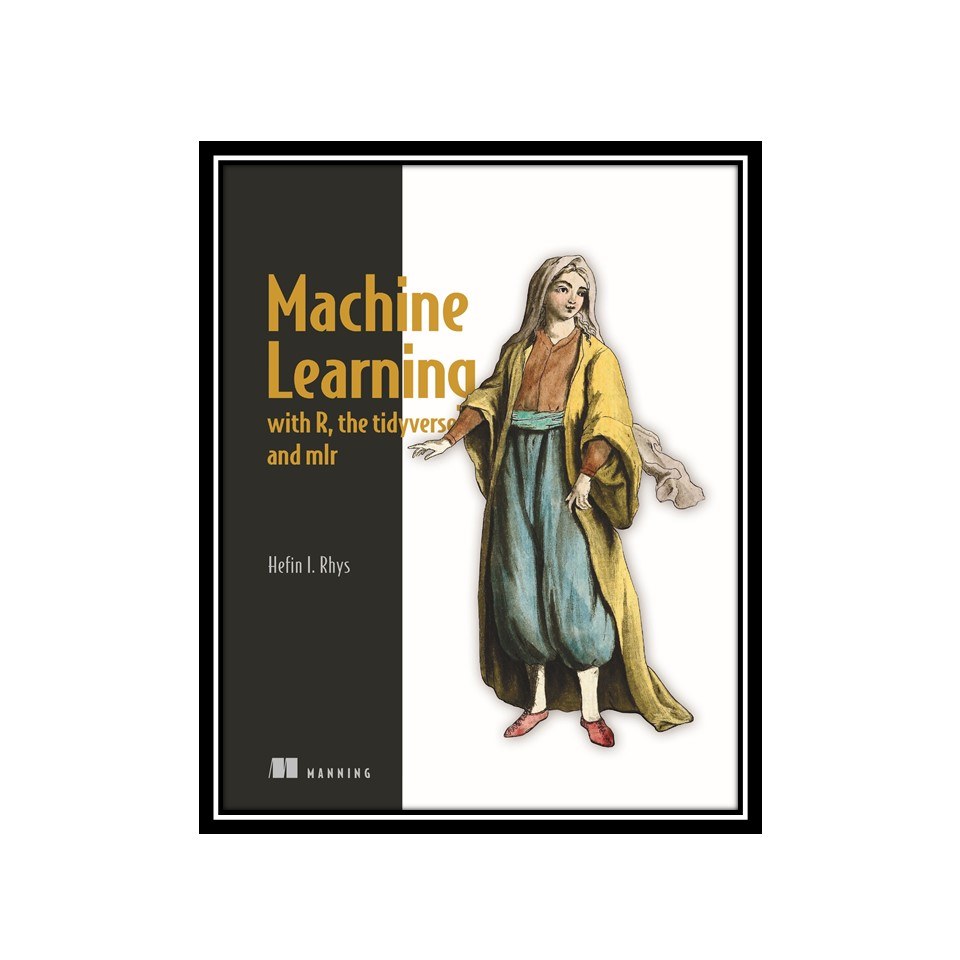 کتاب Machine Learning with R- the tidyverse- and mlr
