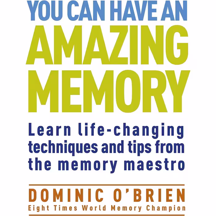 کتاب زبان اصلی You Can Have an Amazing Memory اثر Dominic OxBrien