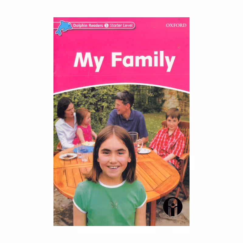 کتاب Dolphin Readers Starter Level My Family اثر جمعی از نویسندگان انتشارات الوندپویان