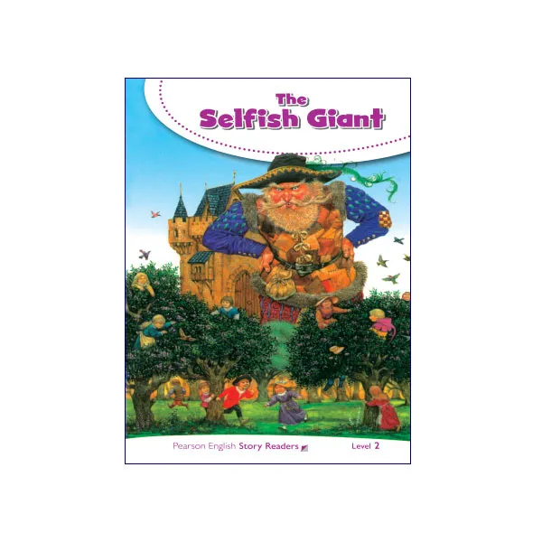 Pearson English Story Readers Level 2 The Selfish Giant