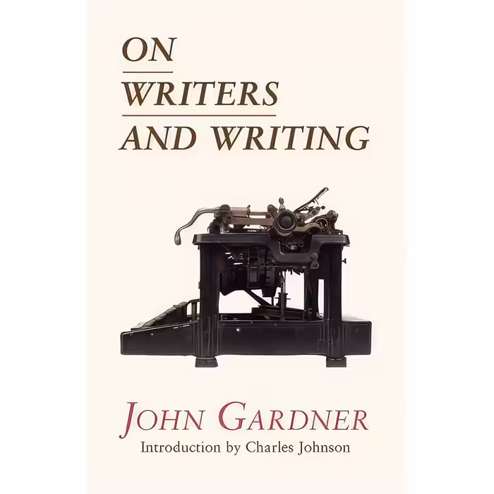 کتاب زبان اصلی On Writers and Writing اثر John Gardner and Charles Johnson