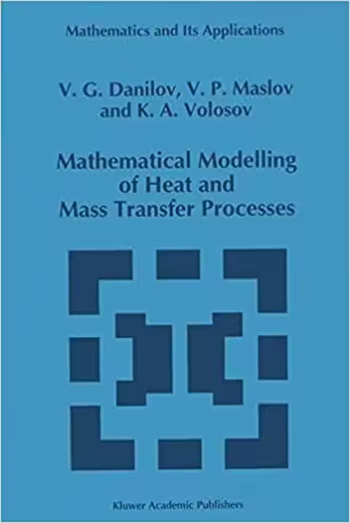 󾕇 دانلود کتاب Mathematical Modelling Of Heat And Mass Transfer Processes, 2012 - دانلود کتاب های دانشگاهی