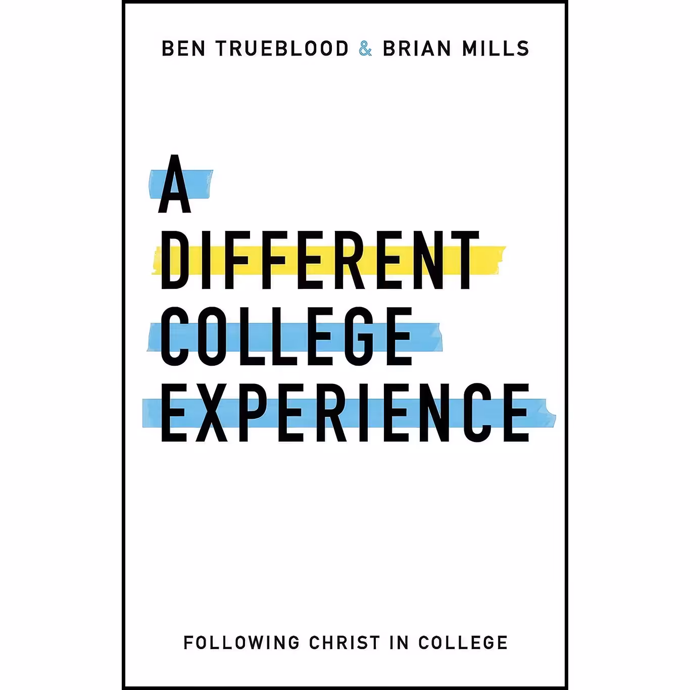 کتاب زبان اصلی A Different College Experience اثر Brian Mills and Ben Trueblood