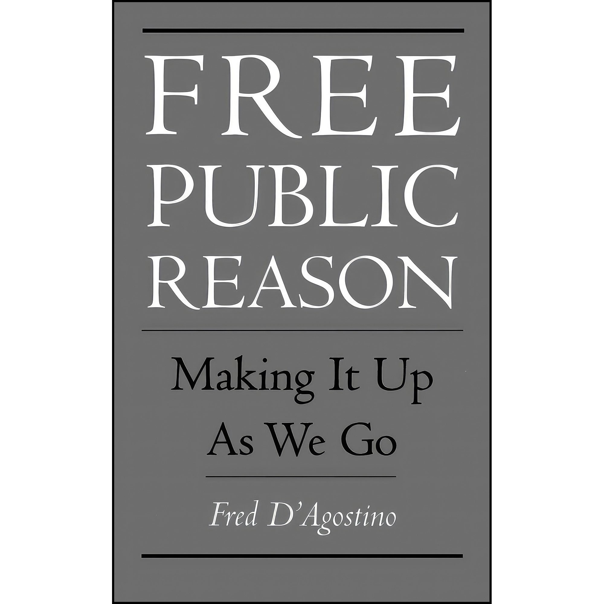 کتاب زبان اصلی Free Public Reason اثر Fred DAgostino