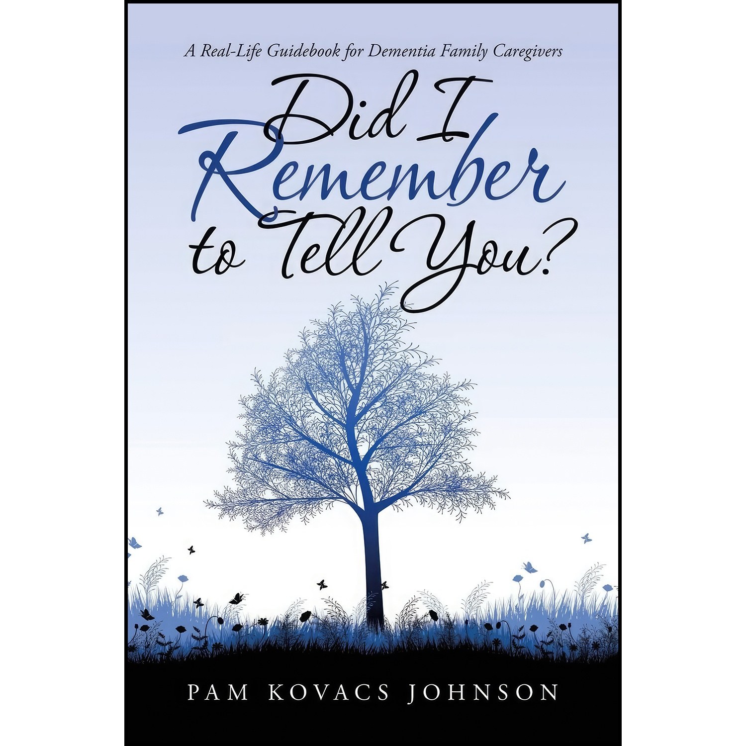 کتاب زبان اصلی Did I Remember to Tell You اثر Pam Kovacs Johnson