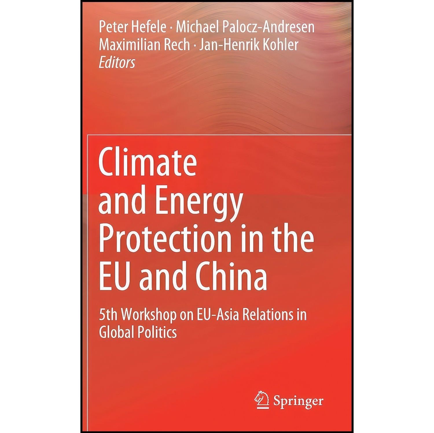 کتاب زبان اصلی Climate and Energy Protection in the EU and China
