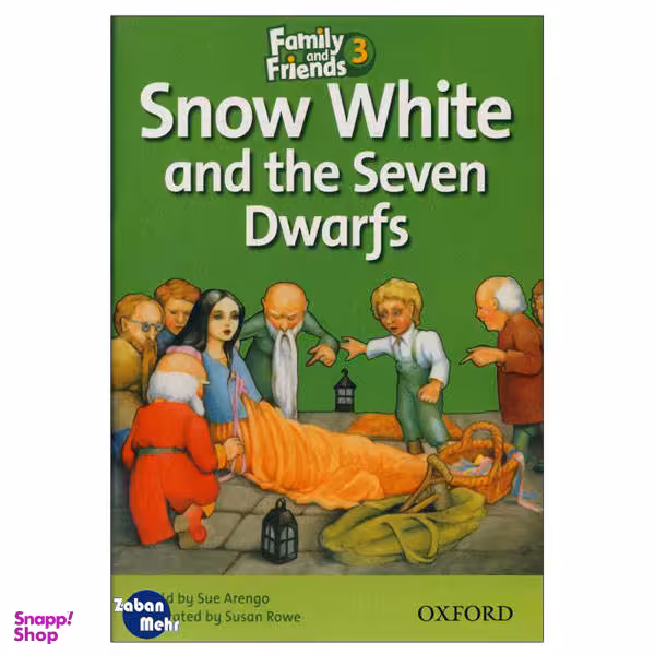 کتاب Snow White and the Seven Dwarfs_Family and Friends 3 Readers Book اثر جمعی از نویسندگان انتشارات زبان مهر