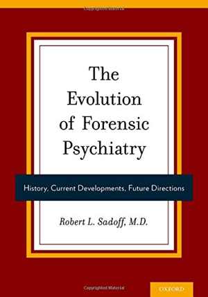 [PDF] دانلود کتاب The Evolution Of Forensic Psychiatry - History, Current Developments, Future Directions, 2015