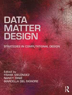 [PDF] دانلود کتاب Data, Matter, Design - Strategies In Computational Design, 2020