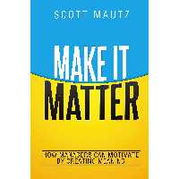 کتاب زبان اصلی Make It Matter اثر Scott Mautz انتشارات aMaCOM