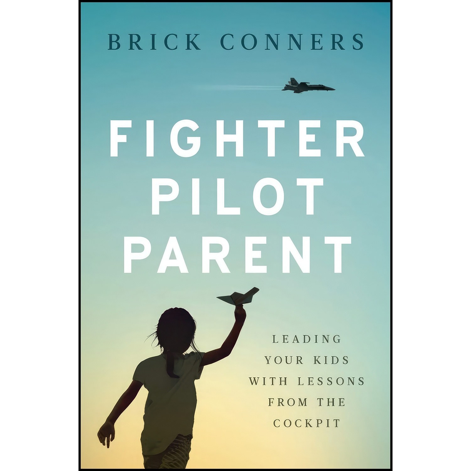 کتاب زبان اصلی Fighter Pilot Parent اثر Brick Conners