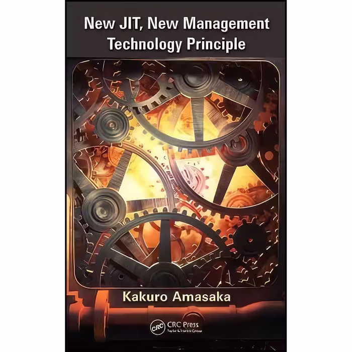 کتاب زبان اصلی New JIT New Management Technology Principle اثر Kakuro Amasaka