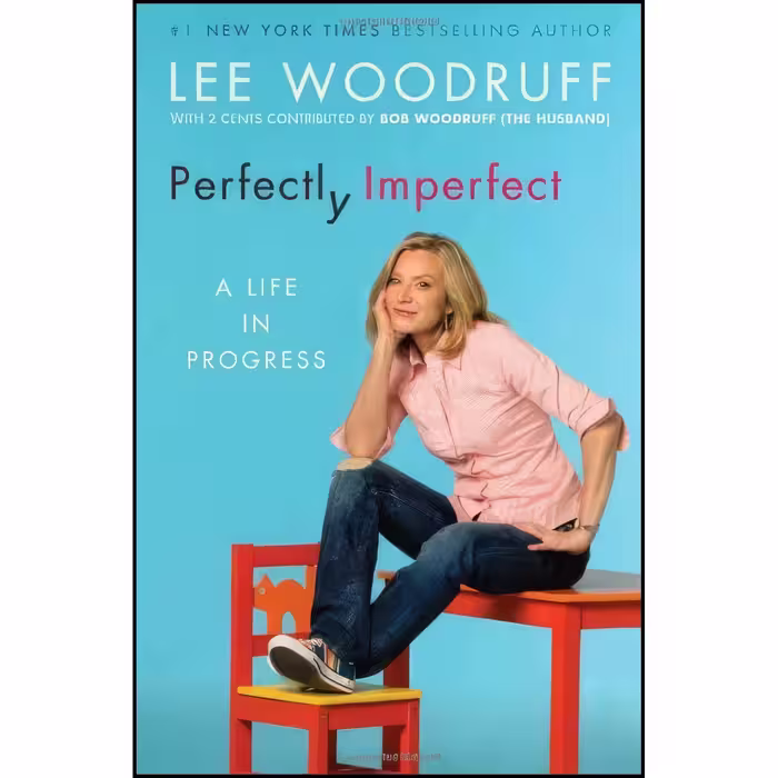 کتاب زبان اصلی Perfectly Imperfect اثر Lee Woodruff and Bob Woodruff
