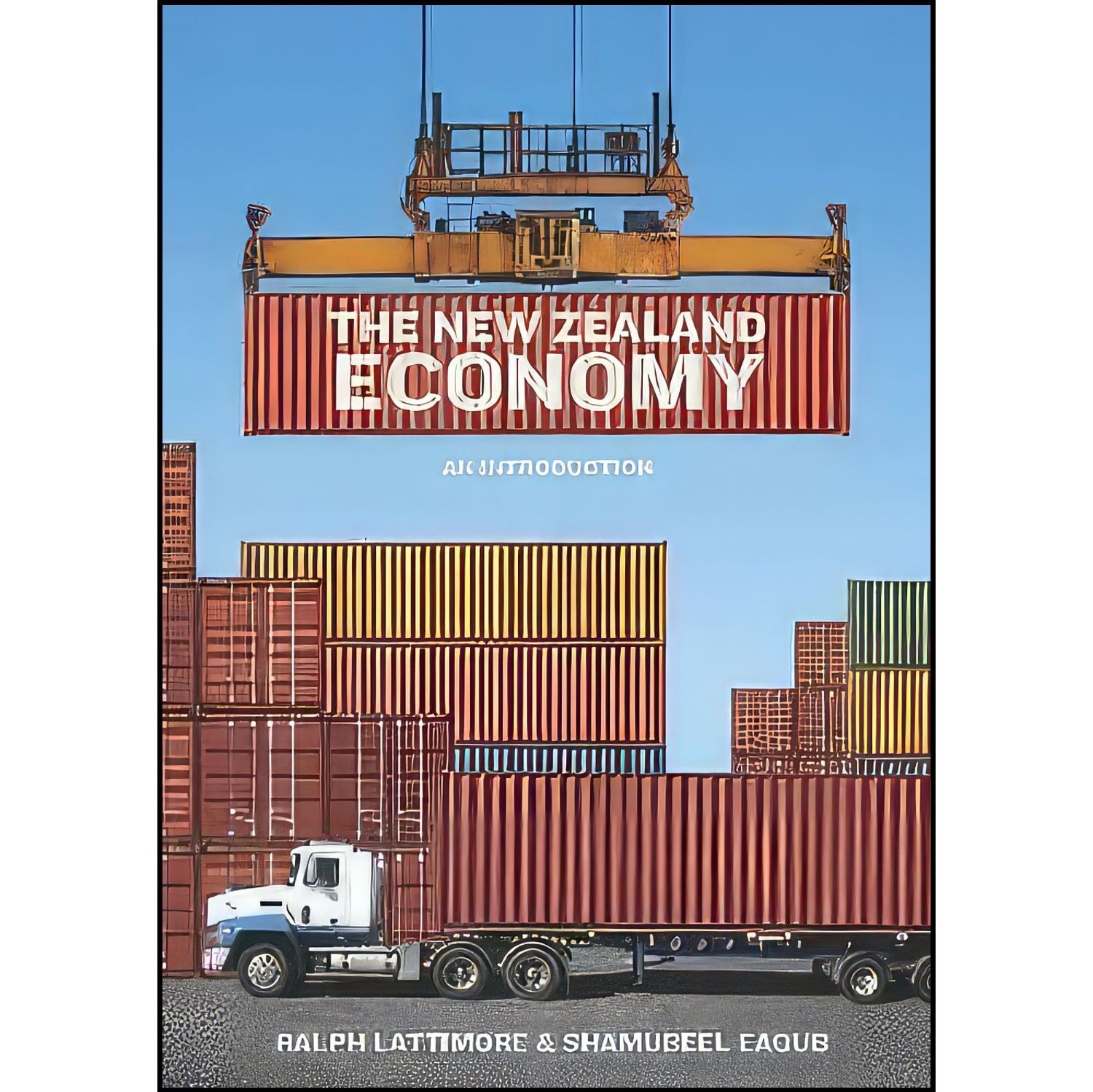 کتاب زبان اصلی The New Zealand Economy اثر Ralph Lattimore and Shamubeel Eaqub