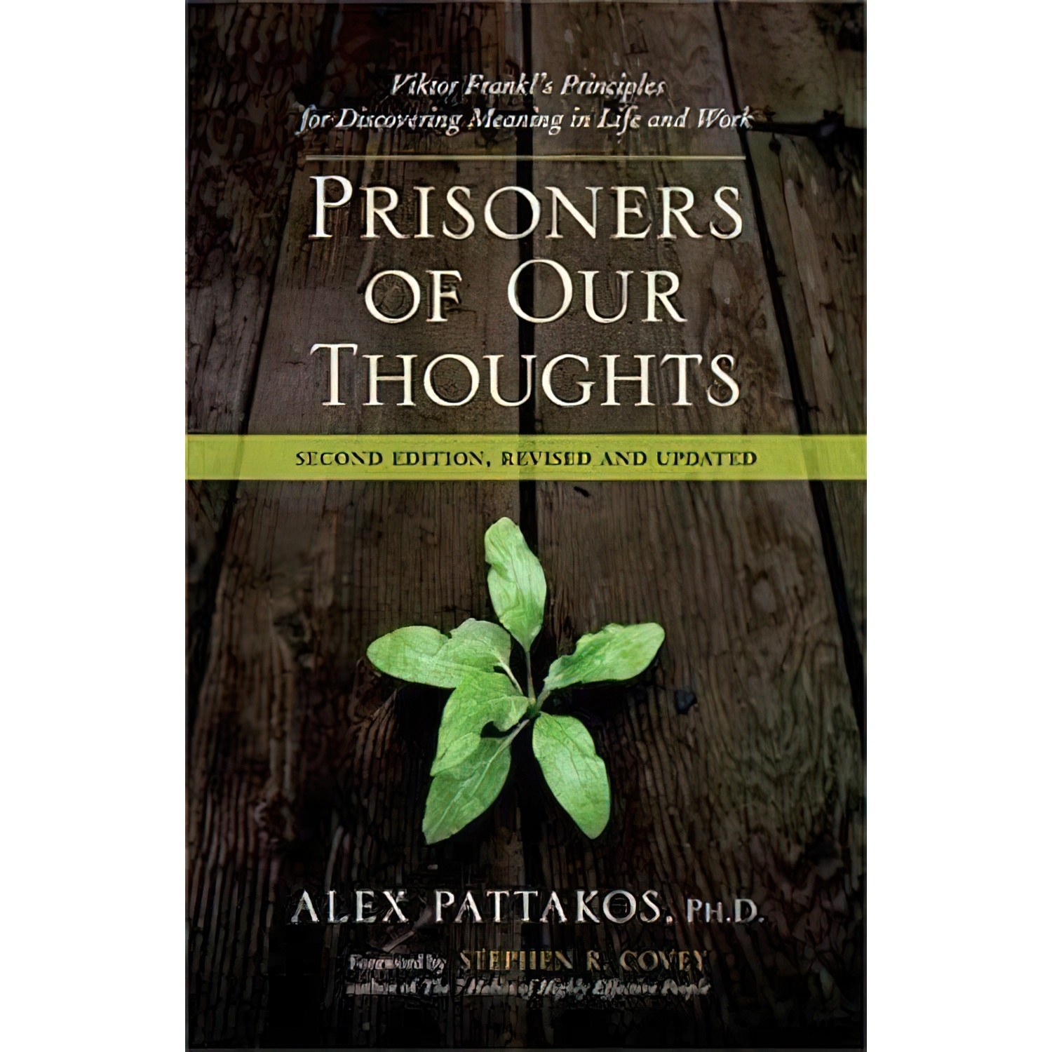 کتاب زبان اصلی Prisoners of Our Thoughts اثر Alex Pattakos and Stephen R Covey