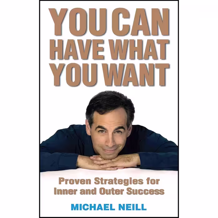 کتاب زبان اصلی You Can Have What You Want اثر Michael Neill and Michael Neill