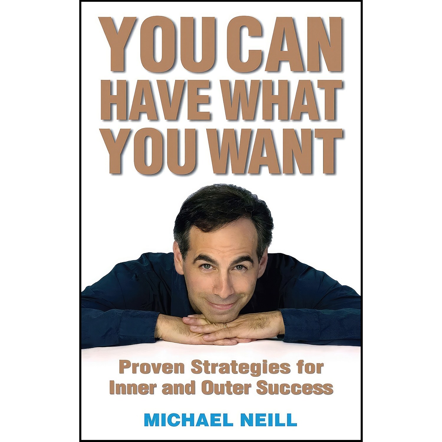 کتاب زبان اصلی You Can Have What You Want اثر Michael Neill and Michael Neill