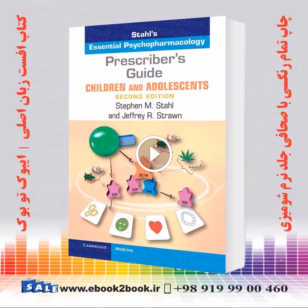 Prescriber’s Guide – Children and Adolescents: Stahl’s Essential Psychopharmacology 2nd Edition