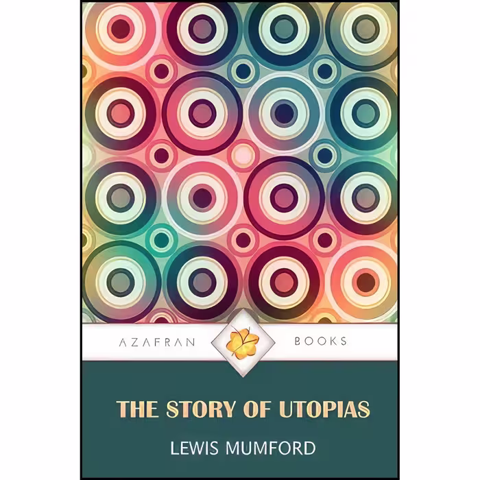 کتاب زبان اصلی The Story of Utopias اثر Lewis Mumford