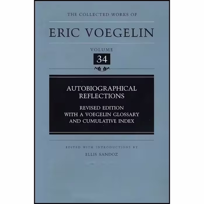 کتاب زبان اصلی Autobiographical Reflections  اثر Eric Voegelin and Ellis Sandoz