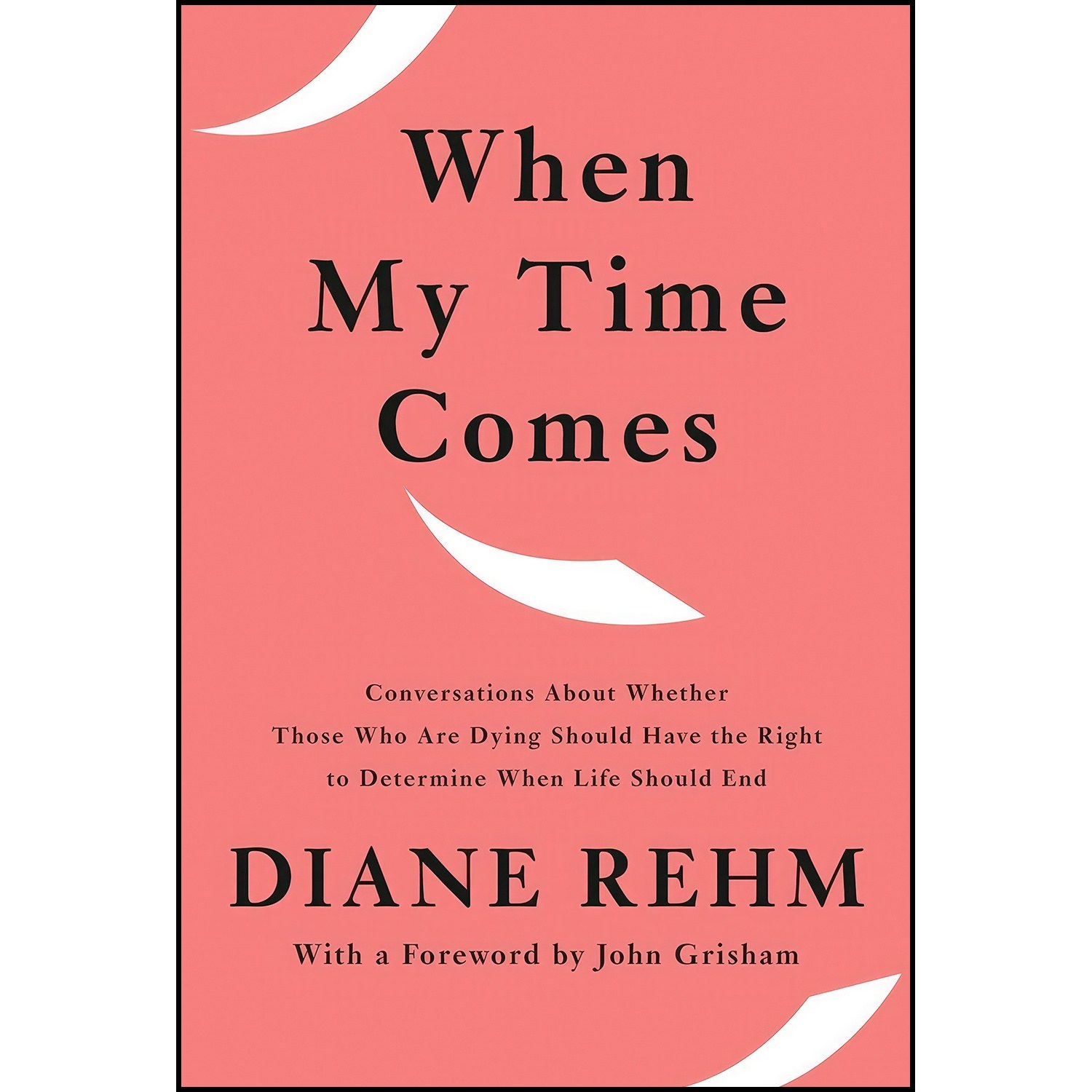 کتاب زبان اصلی When My Time Comes اثر Diane Rehm and John Grisham