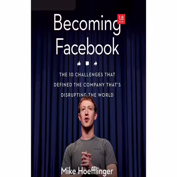 کتاب زبان اصلی Becoming Facebook اثر Mike Hoefflinger and Nicholas Techosky