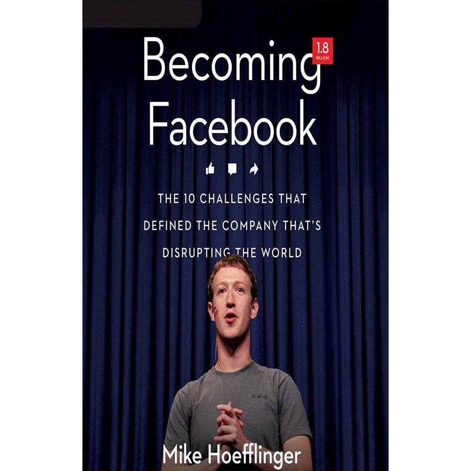 کتاب زبان اصلی Becoming Facebook اثر Mike Hoefflinger and Nicholas Techosky