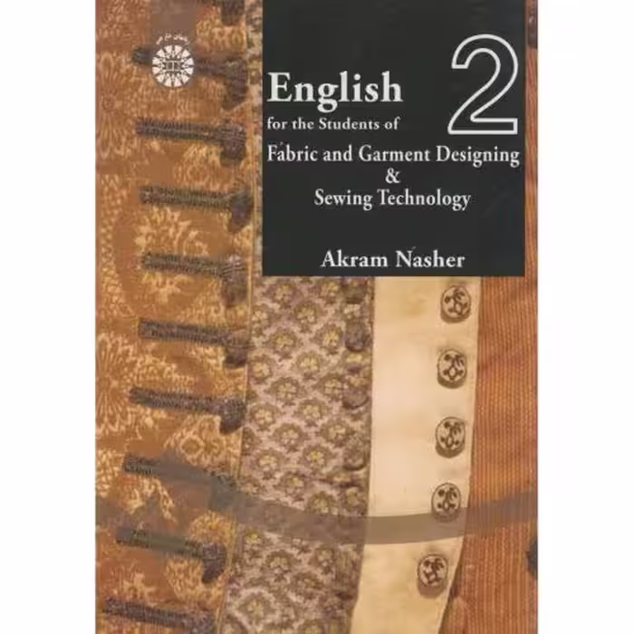 کتاب انگلیسی دانشجویان رشته طراحی پارچه و لباس وتکنولوژی دوخت